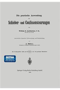 Die practische Anwendung der Schieber- und Coulissensteurungen