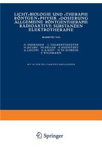 Licht-Biologie Und -Therapie Röntgen-Physik -Dosierung Allgemeine Röntgentherapie Radioaktive Substanƶen Elektrotherapie