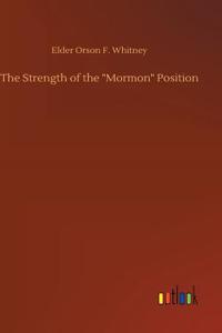 Strength of the "Mormon" Position