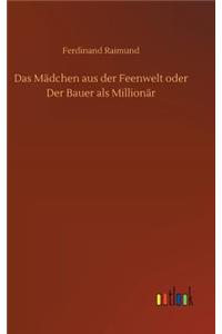Das Mädchen aus der Feenwelt oder Der Bauer als Millionär
