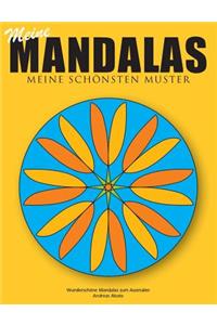 Meine Mandalas - Meine schönsten Muster - Wunderschöne Mandalas zum Ausmalen