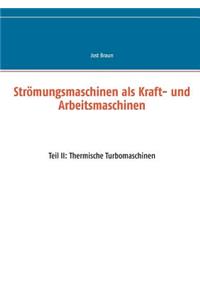 Strömungsmaschinen als Kraft- und Arbeitsmaschinen