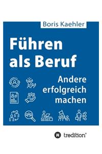 Führen als Beruf