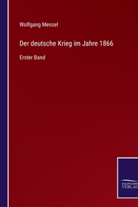 deutsche Krieg im Jahre 1866