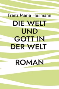 Welt und Gott in der Welt