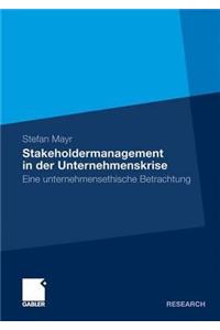 Stakeholdermanagement in Der Unternehmenskrise