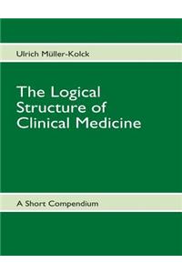 The Logical Structure of Clinical Medicine