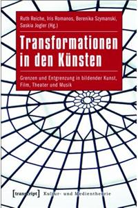 Transformationen in Den Künsten