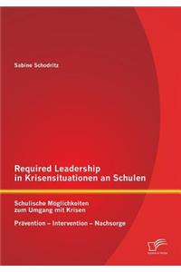 Required Leadership in Krisensituationen an Schulen