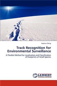 Track Recognition for Environmental Surveillance