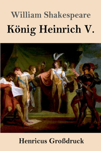 König Heinrich V. (Großdruck)