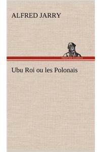 Ubu Roi ou les Polonais