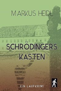 Schrodingers Kasten - Laufkrimi