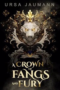 A Crown of Fangs and Fury