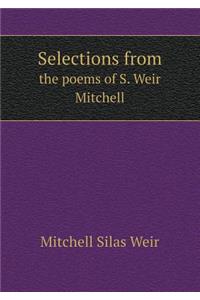 Selections from the poems of S. Weir Mitchell