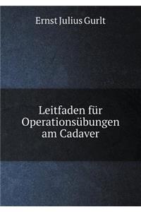 Leitfaden Für Operationsübungen Am Cadaver