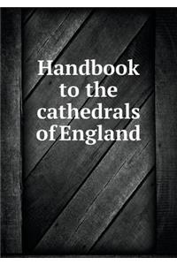 Handbook to the cathedrals of England