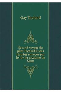 Second voyage du père Tachard et des Jésuites envoyez par le roy au royaume de Siam