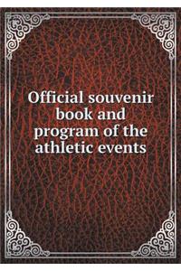 Official souvenir book and program of the athletic events