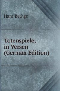 Totenspiele, in Versen (German Edition)