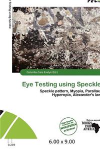 Eye Testing Using Speckle