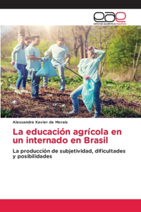 La educación agrícola en un internado en Brasil