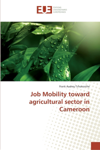 Job Mobility toward agricultural sector in Cameroon