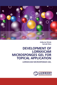 Development of Lornxicam Microsponges Gel for Topical Application