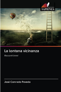 lontana vicinanza