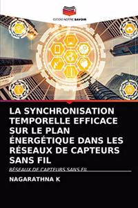 Synchronisation Temporelle Efficace Sur Le Plan Énergétique Dans Les Réseaux de Capteurs Sans Fil