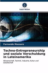 Techno-Entrepreneurship und soziale Verschuldung in Lateinamerika
