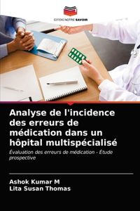 Analyse de l'incidence des erreurs de médication dans un hôpital multispécialisé