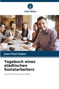 Tagebuch eines städtischen Sozialarbeiters