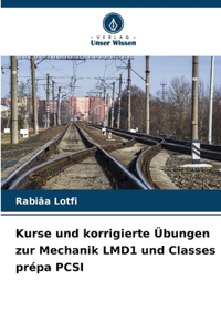Kurse und korrigierte Übungen zur Mechanik LMD1 und Classes prépa PCSI