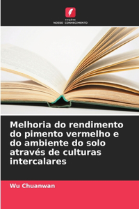 Melhoria do rendimento do pimento vermelho e do ambiente do solo através de culturas intercalares