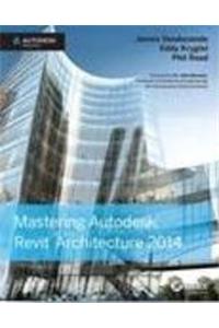 Mastering Autodesk Revit Architecture 2014