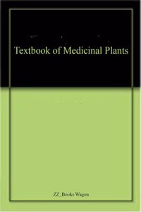 Textbook Of Medicinal Plants