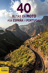 40 Rutas en moto por Espana y Portugal