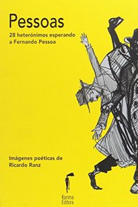 Pessoas: 28 heteronimos esperando a Fernando Pessoa