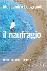 Il naunfragio. Morte nel mediterraneo