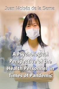 Psychological Perspective of the Health Personnel in Times of Pandemic