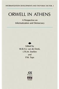 Orwell in Athens: A Perspective on Informatization and Democracy