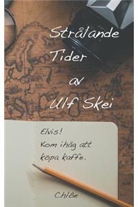Strålande Tider