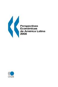 Perspectivas Econmicas de America Latina 2008