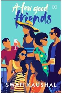 Few Good Friends, A