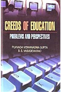 Creeds of Education – Problems & Prospectives