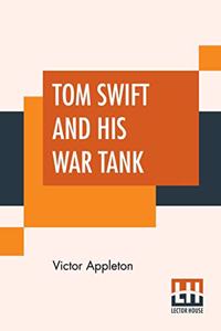 Tom Swift And His War Tank
