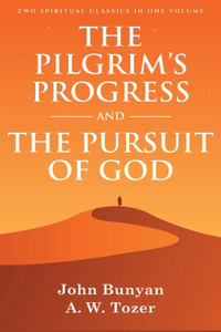 The Pilgrim’s Progress and The Pursuit of God