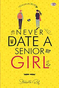 Never Date A Senior Girl