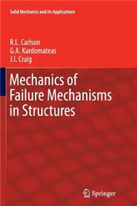 Mechanics of Failure Mechanisms in Structures